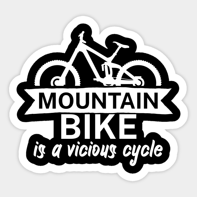 Mountain bike is a vicious cycle Sticker by maxcode